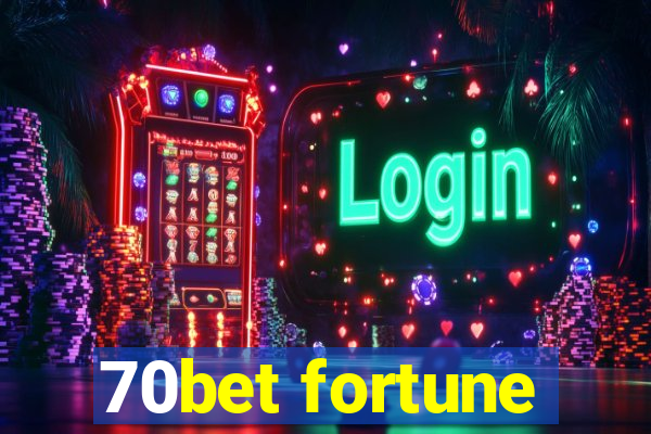 70bet fortune